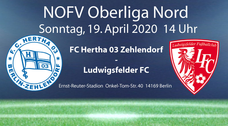 Spiel abgesagt! FC Hertha 03 Zehlendorf vs. Ludwigsfelder FC am 19.04.2020