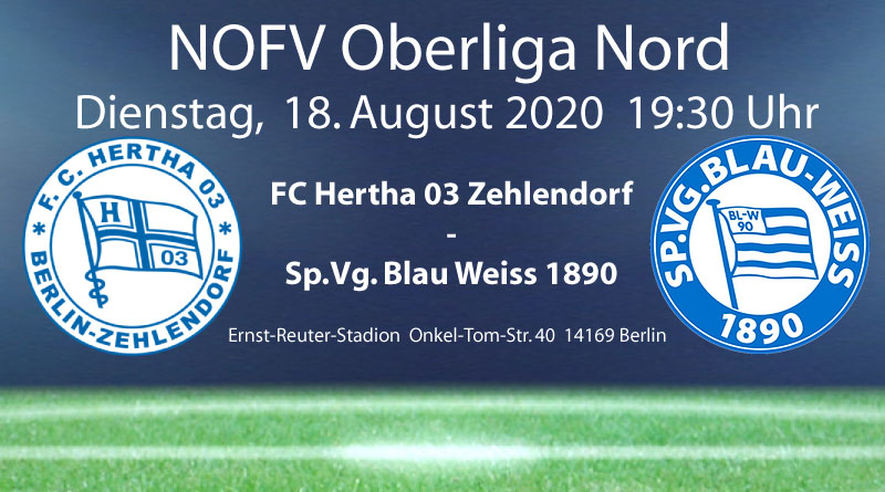Hertha 03 Zehlendorf vs. SpVG Blau-Weiß 90 am 18.08.2020 OHNE ZUSCHAUER !