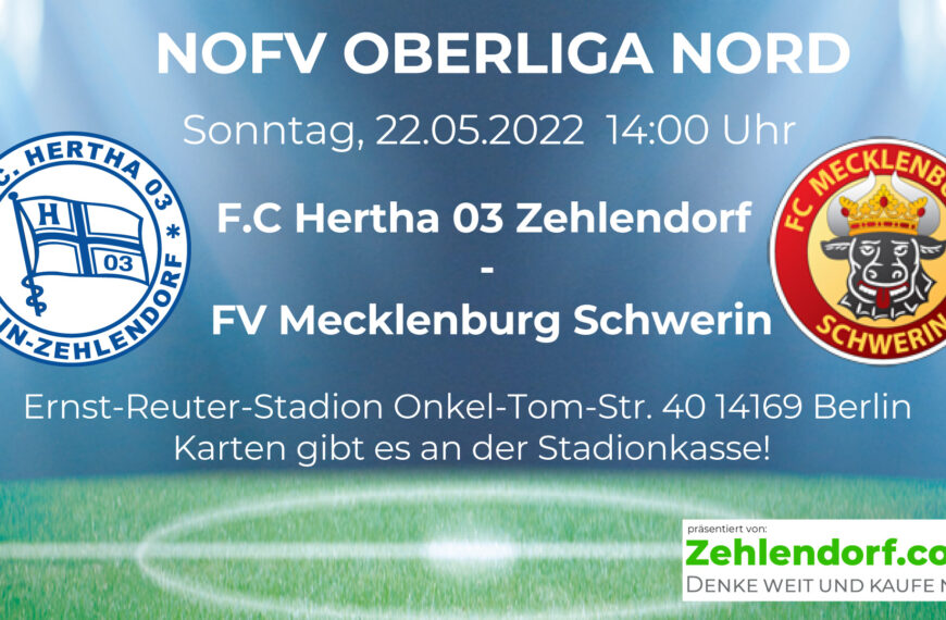 F.C. Hertha 03 Zehlendorf vs. FC Mecklenburg Schwerin am 22.05.2022