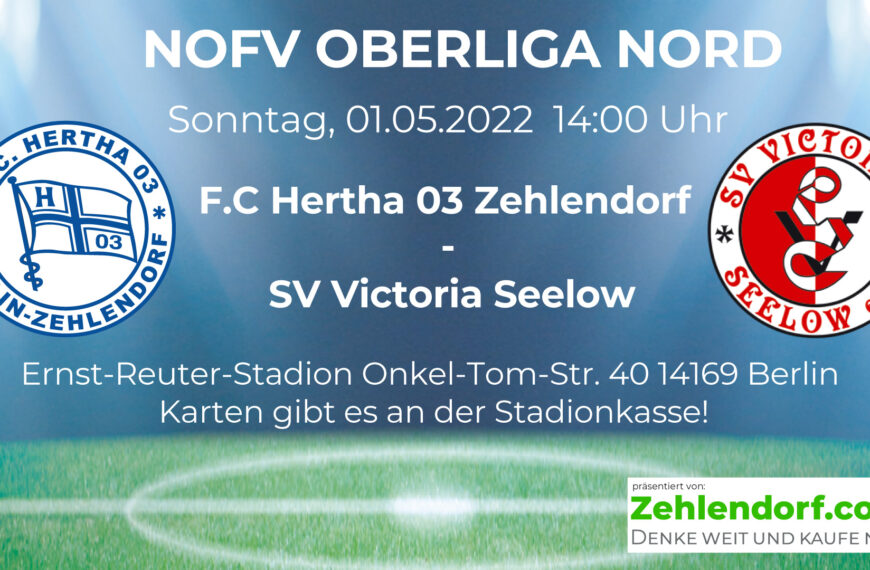 F.C. Hertha 03 Zehlendorf vs. SV Victoria Seelow am 01.05.2022